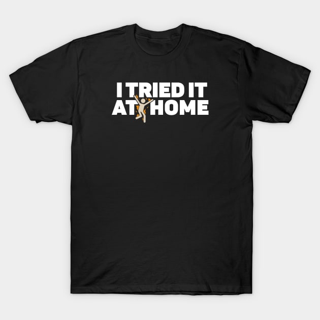 I tried it T-Shirt by BadBox